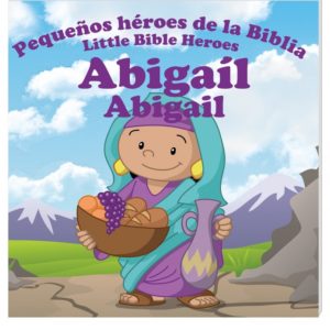 Colección pequeños Héroes de la Biblia: Abigaíl