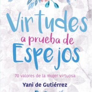 Virtudes a prueba de espejos