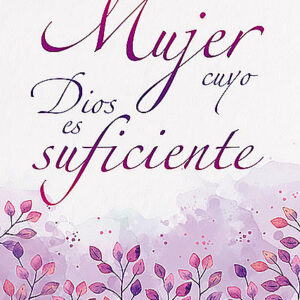 Se una mujer cuyo Dios es suficiente