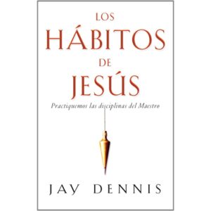 Los hábitos de Jesús