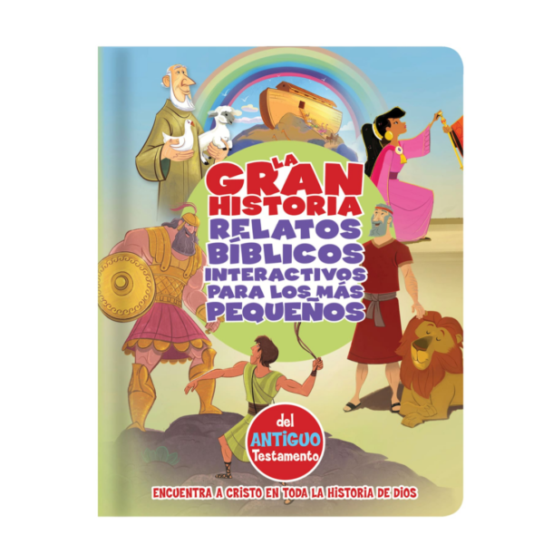 LA GRAN HISTORIA -Relatos bíblicos para los más pequeños (ANTIGUO TESTAMENTO)