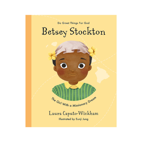 BETSEY STOCKTON -Una joven con un sueño misionero-