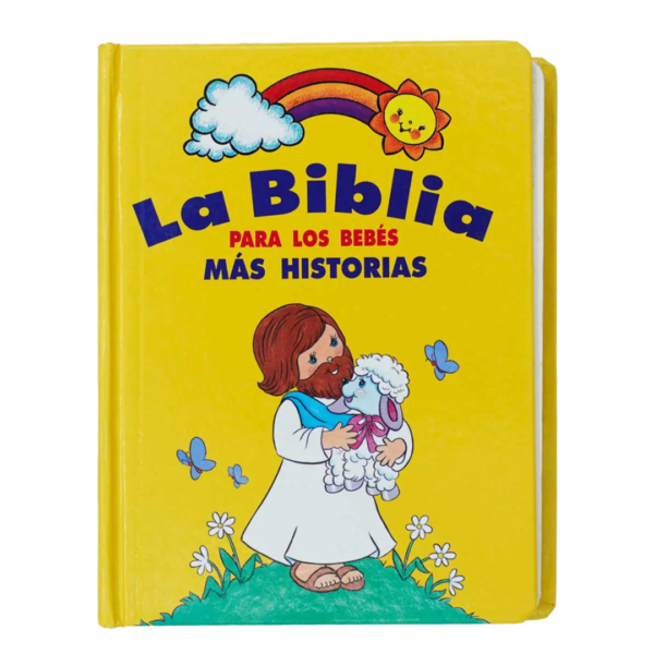 BIBLIA PARA LOS BEBÉS -Más Historias
