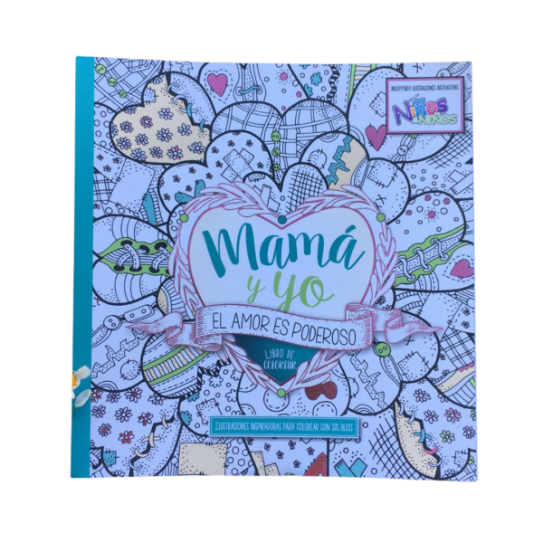 MAMÁ Y YO - El amor es poderoso